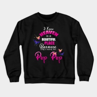 Heaven Is Beautiful Place My Pop Pop Angel Memorial Family Crewneck Sweatshirt